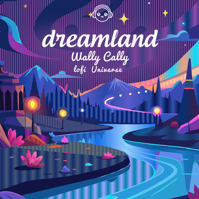Dreamland/Wally Cally & Lofi Universe