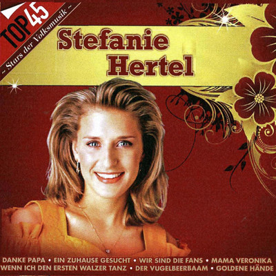 アルバム/Top45 - Stefanie Hertel/Stefanie Hertel