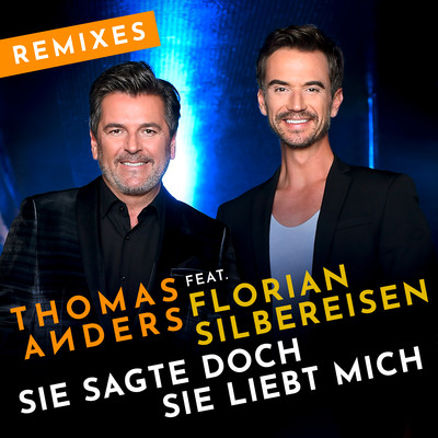 Sie sagte doch sie liebt mich (feat. Florian Silbereisen) [Franz Rapid Extended Remix]/Thomas Anders