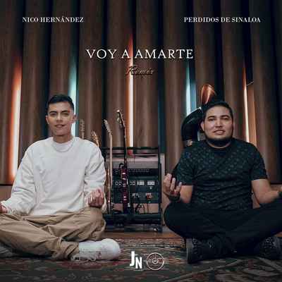 Voy a Amarte (Remix)/Nico Hernandez & Perdidos De Sinaloa
