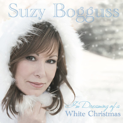 I'm Dreaming of a White Christmas/Suzy Bogguss