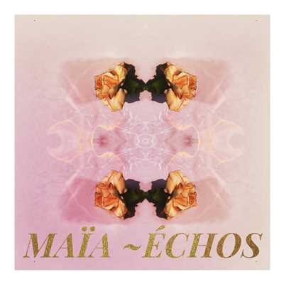 シングル/Echos (Instrumental)/MAIA