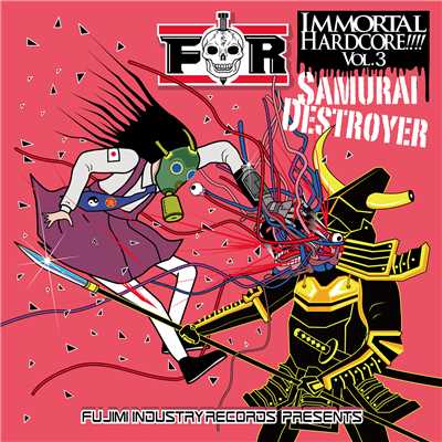 Immortal Hardcore！！！！ Vol.3 -Samurai Destroyer-/Various Artists
