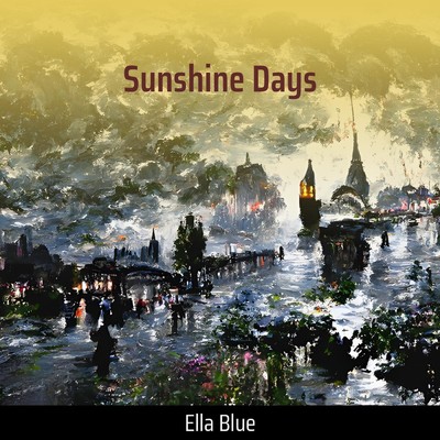 シングル/Sunshine Days/Ella Blue