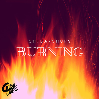シングル/Burning/CHIBA-CHUPS
