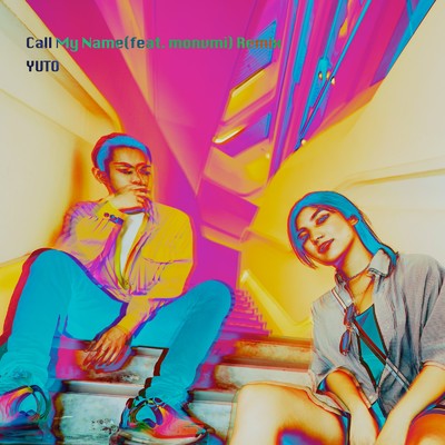 Call My Name (Remix) [feat. monvmi]/YUTO
