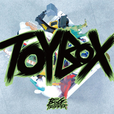TOY BOX/BuG-TRIPPER