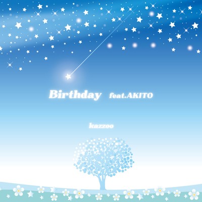 Birthday (feat. AKITO)/kazzoo