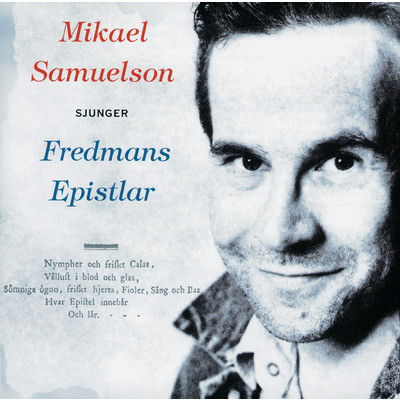 Sjunger Fredmans epistlar/Mikael Samuelson