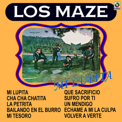 Mi Lupita/Los Maze