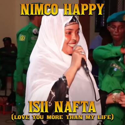 シングル/Isii Nafta (Love You More Than My Life)/Nimco Happy