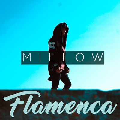 シングル/Flamenca/Millow