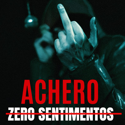 シングル/Zero Sentimentos (Explicit)/Achero
