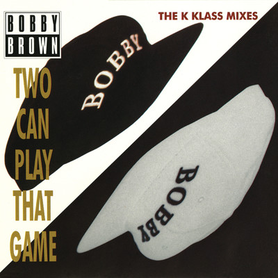 Two Can Play That Game (K Klassic Radio Mix)/ボビー・ブラウン