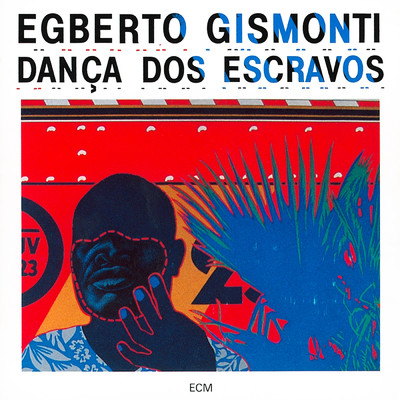 アルバム/Danca Dos Escravos/エグベルト・ジスモンチ