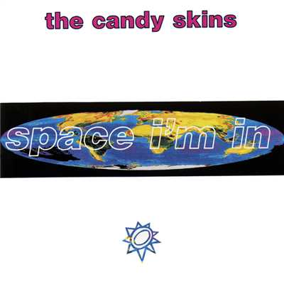 アルバム/Space I'm In/The Candy Skins