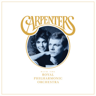Carpenters With The Royal Philharmonic Orchestra/カーペンターズ／ロイヤル・フィルハーモニー管弦楽団