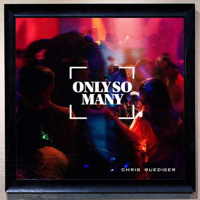 シングル/Only So Many/Chris Ruediger