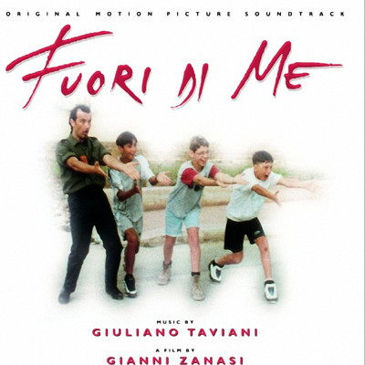 Fuori Di Me (Original Motion Picture Soundtrack)/Giuliano Taviani