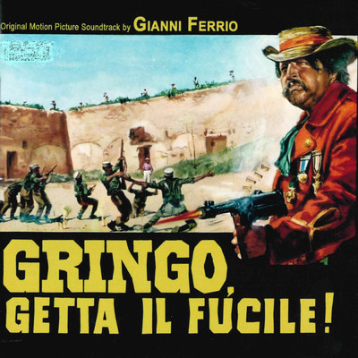 アルバム/Gringo, getta il fucile (Original Motion Picture Soundtrack)/Gianni Ferrio