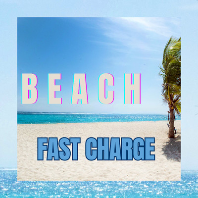 Beach/Fast Charge