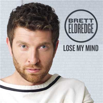 シングル/Lose My Mind/Brett Eldredge