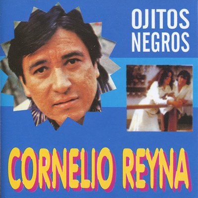 Ojitos Negros/Cornelio Reyna