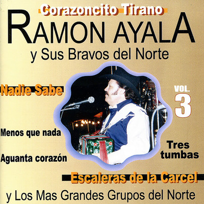 Ramon Ayala y Sus Bravos del Norte, Vol. 3/Ramon Ayala