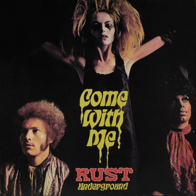 Come With Me/Rust