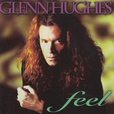 Feel/Glenn Hughes