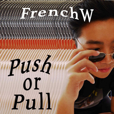 Push or Pull/FrenchW