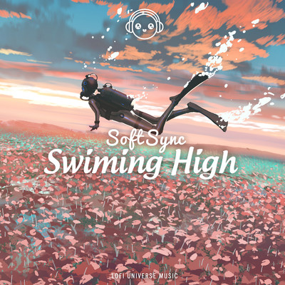 Swiming High/SoftSync & Lofi Universe