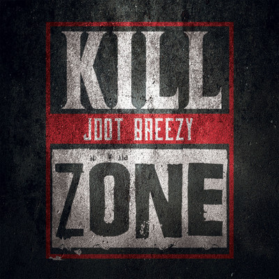 アルバム/Kill Zone/Jdot Breezy