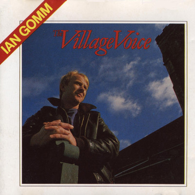アルバム/The Village Voice/Ian Gomm