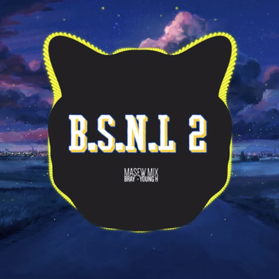シングル/B.S.N.L 2 (feat. B-Ray, Young H) [Remix]/Masew