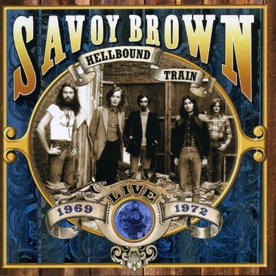 Hellbound Train, Live 1969-1972/Savoy Brown