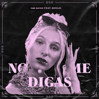 No Me Digas (feat. Bimoud)/Yami Safdie
