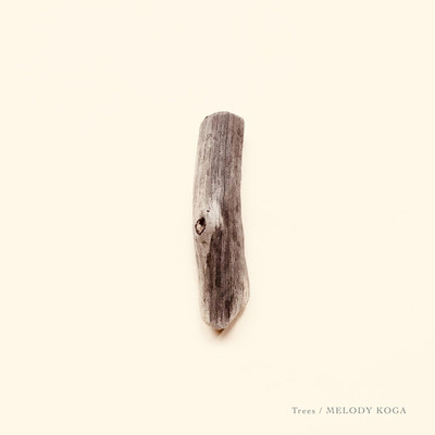 アルバム/Trees/MELODY KOGA