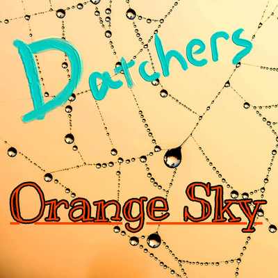 Orange Sky/Datchers