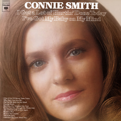 アルバム/I Got A Lot Of Hurtin' Done Today ／ I've Got My Baby On My Mind/Connie Smith