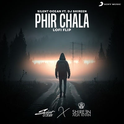 シングル/Phir Chala (Lofi Flip)/Silent Ocean／Payal Dev／Jubin Nautiyal／DJ Shireen