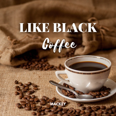 アルバム/Like Black Coffee/Mackey