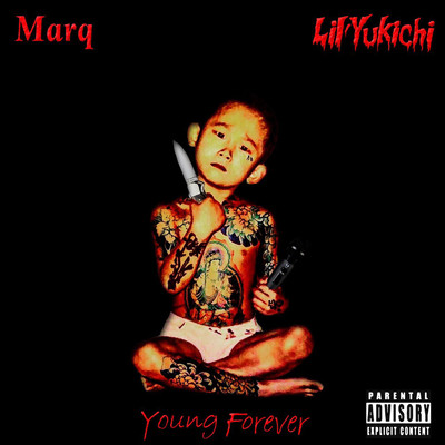 Young Forever/Marq & Lil'Yukichi
