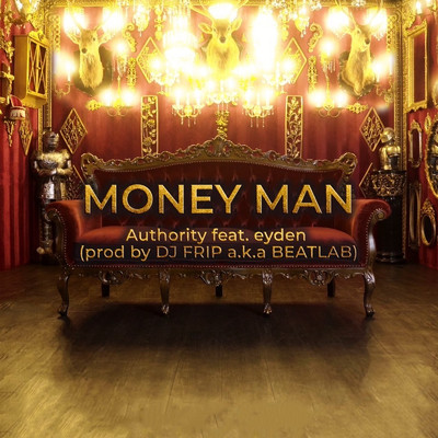 シングル/MONEY MAN (feat. eyden)/Authority