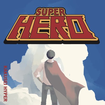 SUPER HERO/KAKUSEI HYPER