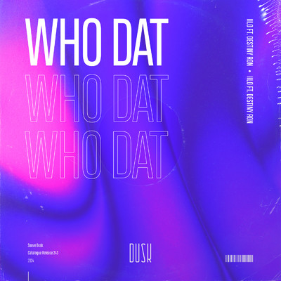 シングル/Who Dat (feat. Destiny Ron)/IILO