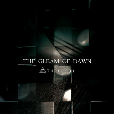 アルバム/THE GLEAM OF DAWN/THREEOUT