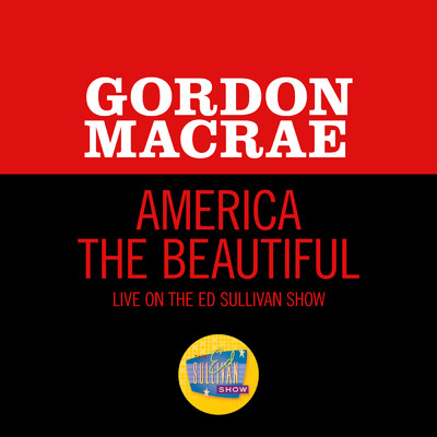 シングル/America The Beautiful (Live On The Ed Sullivan Show, July 6, 1969)/ゴードン・マクレエ