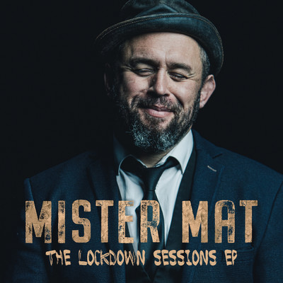 アルバム/The Lockdown Sessions EP/Mister Mat