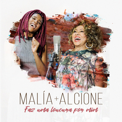 シングル/Faz Uma Loucura Por Mim (featuring Alcione)/Malia